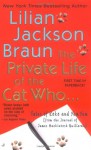 The Private Life of the Cat Who: Tales of Koko and Yum Yum from the Journals of James MacKintosh Qwilleran - Lilian Jackson Braun