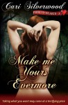 Make me Yours Evermore (Pierced Hearts) - Cari Silverwood