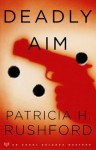 Deadly Aim - Patricia H. Rushford