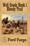Wolf Creek: Bloody Trail - Ford Fargo, Troy D. Smith, James Reasoner