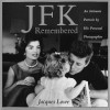 JFK Remembered - Jacques Lowe