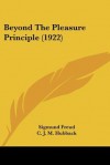 Beyond the Pleasure Principle - Sigmund Freud