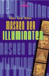 Masken Der Illuminaten - Robert Anton Wilson