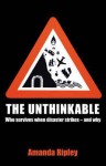The Unthinkable: Who Survives When Disaster Strikes - And Why - Amanda Ripley