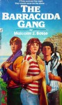 The Barracuda Gang - Malcolm J. Bosse