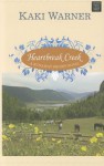 Heartbreak Creek - Kaki Warner