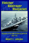 Fletcher Destroyer Bluejacket: Voyages of the USS McGowan DD 678 1951-54 - Robert L. Johnson