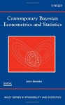 Contemporary Bayesian Econometrics and Statistics (Wiley Series in Probability and Statistics) - John Geweke