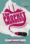 The Prophet Murders (Hop-Ciki-Yaya) - Mehmet Murat Somer, Kenneth Dakan