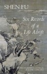 Six Records of a Life Adrift - Shen Fu, Graham Sanders