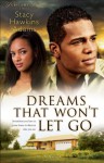 Dreams That Won't Let Go (Jubilant Soul Book #3): A Novel - Stacy Hawkins Adams