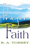 Prayer And Faith - R.A. Torrey