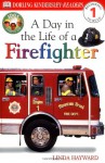 DK Readers: Jobs People Do -- A Day in a Life of a Firefighter (Level 1: Beginning to Read) - Linda Hayward