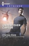 Undercover Captor - Cynthia Eden