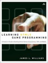 Learning HTML5 Game Programming: A Hands-on Guide to Building Online Games Using Canvas, SVG, and WebGL - James L. Williams