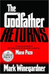 The Godfather Returns: The Saga of the Family Corleone (Random House Large Print) - Mark Winegardner