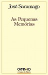 As Pequenas Memórias - José Saramago