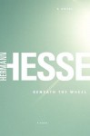 Beneath the Wheel: A Novel - Hermann Hesse, Michael Roloff