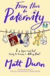 From Here to Paternity - Matt Dunn