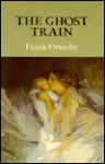 The Ghost Train - Frank Ormsby