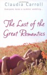 The Last Of The Great Romantics - Claudia Carroll