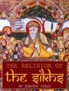 The Religion of the Sikhs - Dorothy Field