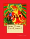 Santa Clause Lined Journal - Laurel Marie Sobol