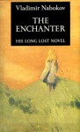 The Enchanter - Vladimir Nabokov