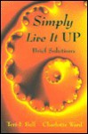 Simply Live It Up: Brief Solutions - Teri-E Belf, Charlotte Ward