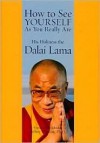 How to See Yourself As You Really Are - Dalai Lama XIV, Jeffrey Hopkins