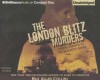 The London Blitz Murders: Agatha Christie vs. the Blackout Ripper - Max Allan Collins