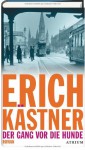 Der Gang vor die Hunde - Erich Kästner