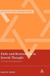 Exile and Restoration in Jewish Thought: An Essay In Interpretation - Ralph Keen