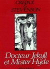 Docteur Jekyll et Mister Hyde - Robert Louis Stevenson, Guido Crepax