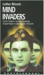 Mind invaders. Come fottere i media: manuale di guerriglia e sabotaggio culturale - Luther Blissett