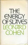 The Energy Of Slaves - Leonard Cohen