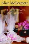 At Weddings and Wakes - Alice McDermott