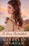 A Love Forbidden (Heart of the Rockies #2) - Kathleen Morgan