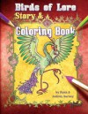 Birds of Lore: Story & Coloring Book - Ryan Durney, Audrey Durney