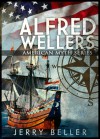 Alfred Wellers (American Myth Series, book 1) - Jerry Beller