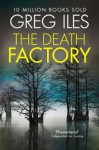 The Death Factory - Greg Iles