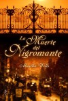 La muerte del nigromante - Martha Wells, Carlos Gardini