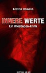 Innere Werte: Ein Wiesbaden-Krimi (German Edition) - Kerstin Hamann
