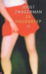 De houdgreep - Joost Zwagerman