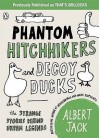 Phantom Hitchhikers And Decoy Ducks - Albert Jack