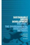 Sustainable Urban Development: The Environmental Assessment Methods - Mark Deakin, Gordon Mitchell, Peter Nijkamp, Ron Vreeker