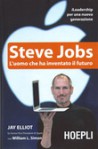 Steve Jobs: L'uomo che ha inventato il futuro - Jay Elliot, William L. Simon