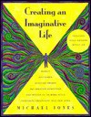 Creating an Imaginative Life - Michael Jones