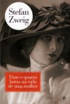 Vinte e Quatro Horas na Vida de uma Mulher - Stefan Zweig