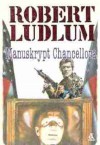 Manuskrypt Chancellora - Robert Ludlum